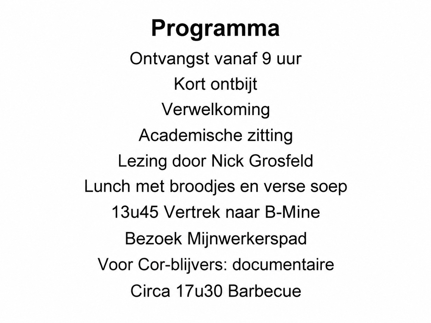 Het programma van de dag